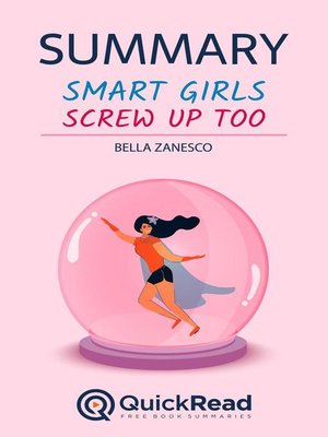 cover image of Summary of "Smart Girls Screw Up Too" by Bella Zanesco